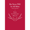 She Never Will be All Mine - Poems of the Heart