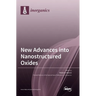 New Advances into Nanostructured Oxides