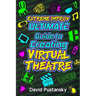 Extreme Improv Ultimate Guide To Creating Virtual Theatre