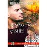 Rising from Ashes: Christian Romantic Suspense