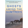 Ghosts Among the Gumtrees