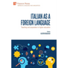 Italian as a foreign language: Teaching and acquisition in higher education