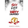 Sex Lies & Dirty Laundry