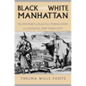 Black and White Manhattan: The History of Racial Formation in Colonial New York City