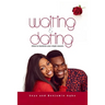 Waiting And Dating: How To Maximize Your Single Season