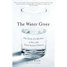 Water Giver: The Story of a Mother, a Son, and Their Second Chance