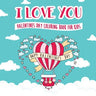 I Love You - Valentines Day Coloring Book for Kids: A Whimsical and Fun Valentine's Day Goodie for Boys and Girls - Ages 5, 6, 7, 8, 9, 10, 11, and 12