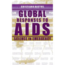 Global Responses to AIDS: Science in Emergency