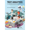 Text Analytics: An Introduction to the Science and Applications of Unstructured Information Analysis