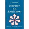Superiority and Social Interest: A Collection of Later Writings