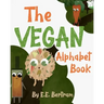 The Vegan Alphabet Book: Let's Learn the Alphabet - Vegan Style!
