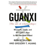 Guanxi (the Art of Relationships): Microsoft, China, and Bill Gates's Plan to Win the Road Ahead