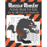 Massive Monster Activity Book For Kids Color - Trace - Connect The Dots - Puzzles - Word Search - Write: Fun Monster Activity Book For Kids Ages 4-8-