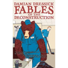 Fables of the Deconstruction