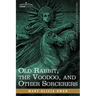 Old Rabbit, the Voodoo, and Other Sorcerers