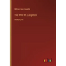 The White Mr. Longfellow: in large print
