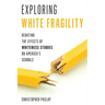 Exploring White Fragility: Debating the Effects of Whiteness Studies on America's Schools