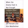 When the Drama Club is Not Enough: Lessons from the Safe Schools Program for Gay and Lesbian Students