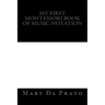 My First Montessori Book of Music Notation