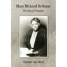 Mary McLeod Bethune: Words of Wisdom