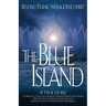 The Blue Island: Beyond Titanic--Voyage Into Spirit