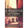A Whisper of Freedom