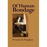 Of Human Bondage