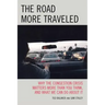 The Road More Traveled: Why the Congestion Crisis Matters More Than You Think, and What We Can Do About It