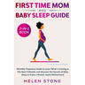 First Time Mom and Baby Sleep Guide 2-in-1 Book: Monthly Pregnancy Guide to Learn What is Coming in The Next 9 Months and Discover the Secrets of Baby