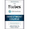 The Forbes / Cfa Institute Investment Course: Timeless Principles for Building Wealth