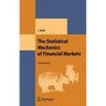 The Statistical Mechanics of Financial Markets
