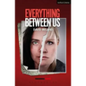 Everything Between Us