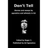 Don't Tell: Stories and essays by agnostics and atheists in AA