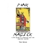 Punk Magick: a DIY guide to creating your own magickal system