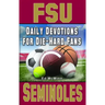 Daily Devotions for Die-Hard Fans FSU Seminoles