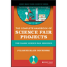 The Complete Handbook of Science Fair Projects
