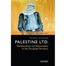 Palestine Ltd.: Neoliberalism and Nationalism in the Occupied Territory