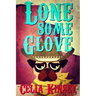 Lonesome Glove: A Little Tombstone Cozy Mystery