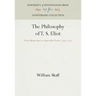 The Philosophy of T. S. Eliot: From Skepticism to a Surrealist Poetic, 1909-1927