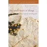 The Small Heart of Things: Being at Home in a Beckoning World