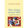 Politics, Sociology, and Social Theory: Encounters with Classical and Contemporary Social Thought