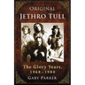Original Jethro Tull: The Glory Years, 1968-1980