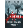 Six Devils In The San Fernando Valley