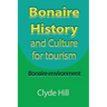 Bonaire History and Culture for tourism: Bonaire environment