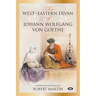 The West-Eastern Divan of Johann Wolfgang von Goethe