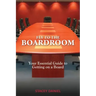 Fly To The Boardroom: Your Essential Guide to Getting on a Board