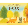Stop That Fox