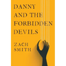 Danny And The Forbidden Devils