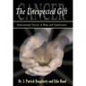 Cancer: The Unexpected Gift: Inspirational Stories of Hope & Significance