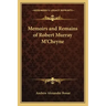 Memoirs and Remains of Robert Murray M'Cheyne